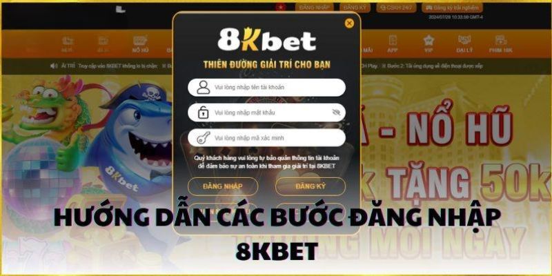 Chỉ với 3 bước cơ bản để đăng nhập 8Kbet 