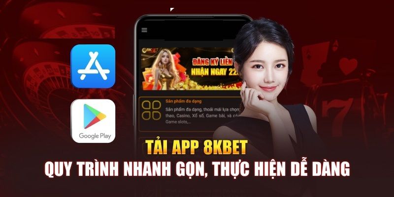 Hướng dẫn cách thức tải app tại 8KBET nhanh chóng và đơn giản