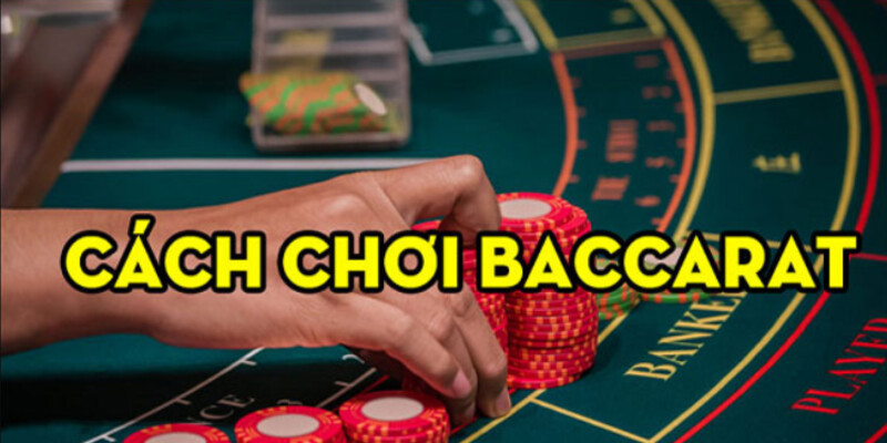 Lối chơi Baccarat thông minh